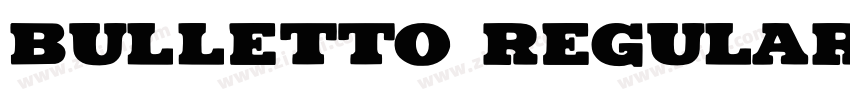 Bulletto Regular字体转换